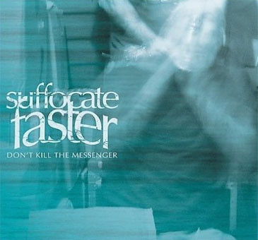 (image for) Suffocate Faster - Don't Kill The Messenger LP (Blue Eye Vinyl)